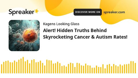 Alert! Hidden Truths Behind Skyrocketing Cancer & Autism Rates!