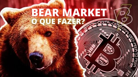 O que fazer no Bear Market do Bitcoin?