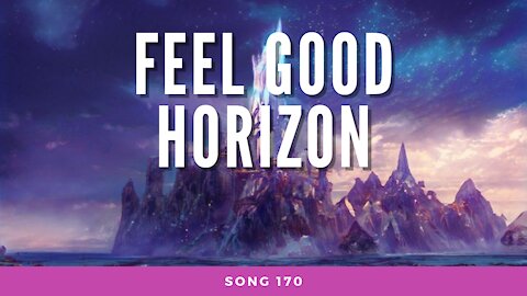 Feel Good Horizon (song 170, piano, music)