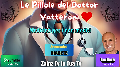 Le Dirette di #Zainz - le Pillole del Dottor Vatteroni