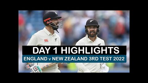 England Vs New Zealand DAY 1 Highlights | 3rd Test 2022 | ENG vs NZ