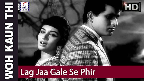 Lag Jaa Gale - Sadhana, Lata Mangeshkar, Woh Kaun Thi Romantic Song