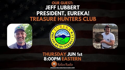 LET'S TALK COMPETITION METAL DETECTING, HUNTING FOR RELICS and MORE! PRESIDENT OF EUREKA IS WITH US