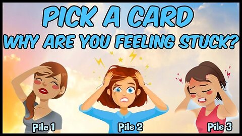 Pick A Card Weekly Oracle & Tarot Reading l Why Your Feeling Stuck & What Will Help