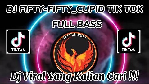 DJ FIFTY-FIFTY_CUPID TIK TOK REMIX FULL BASS 🎧🤤