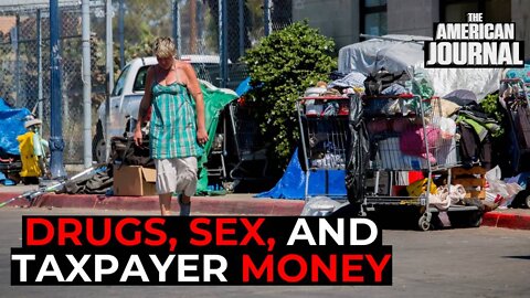 Drugs, Sex, And Taxpayer Money - How The Homelessness Industry Thrives On Liberalism