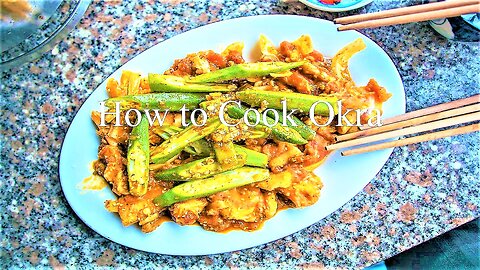 How to Cook Okra