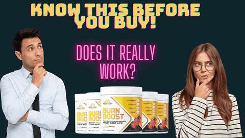 Burn Boost- Reviews 2022- Know This Before You Buy!