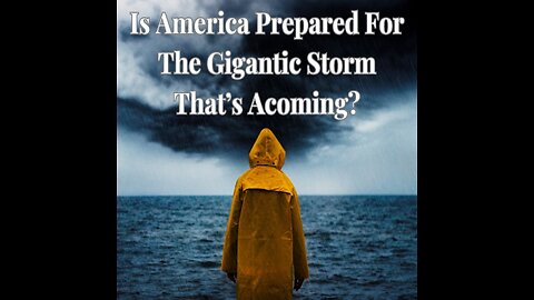 Is America Prepared For The Gigantic Storm That’s Acoming?