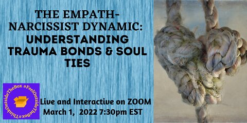 The Empath-Narcissist Dynamic: Trauma Bonds & Soul Ties