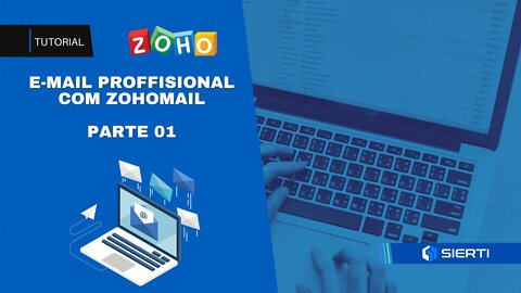 COMO TER UM E-MAIL PROFISSIONAL DE GRAÇA E VITALÍCIO | ZOHOMAIL - PARTE 01