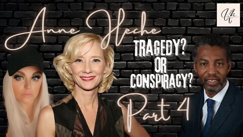 ANNE HECHE | CONSPIRACY OR TRAGEDY | PART 4 | DOCU-SERIES