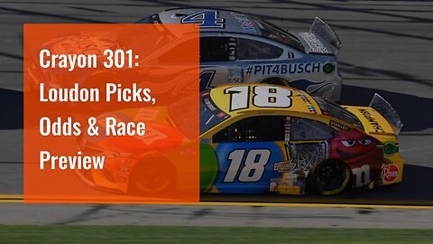 Crayon 301: Loudon Picks, Odds & Race Preview