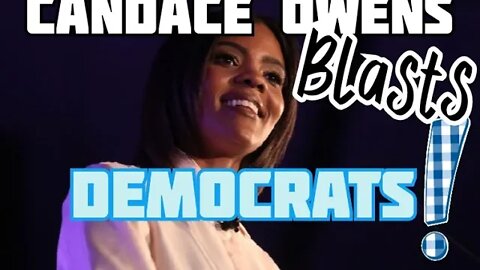 'All By Democrat Design' Candice Owens BLASTS Democrats