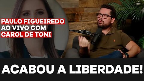 ACABOU A LIBERDADE! - Paulo Figueiredo e Carol de Toni Falam Sobre a Supressão de Direitos no Brasil