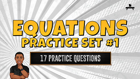 Solving Equations | Practice Set #1