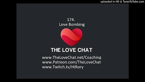 174. Love Bombing