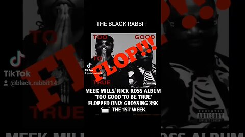 MEEK MILL/ RICK ROSS COLLAB FLOPPED SELLING ONLY 35K IN THE 1ST WEEK