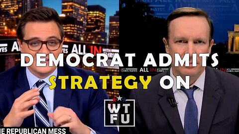 🚨 Democrat Sen. Chris Murphy admits Democrats' "strategy" on immigration