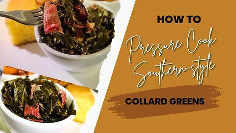 How to pressure cook Southern-style Collard Greens