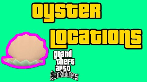 I Find All The Oysters In GTA SA (Tutorial)