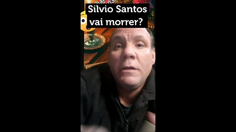 Silvio Santos vai morrer? Será que chegou agora do homem do baú?