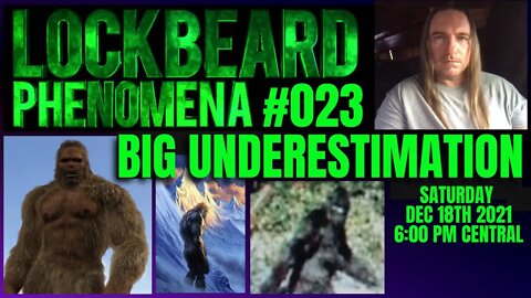 LOCKBEARD PHENOMENA #023. Big Underestimation