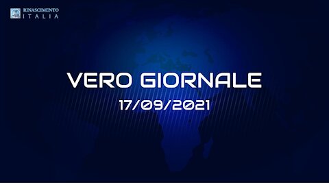 VERO GIORNALE, 17.09.2021 – Il telegiornale di FEDERAZIONE RINASCIMENTO ITALIA