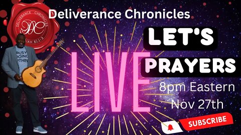 Deliverance Chronicles presents "Let's Pray" #dlvrnce #waynetrichards #deliverance #letspray