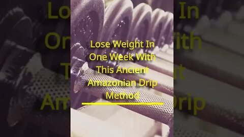 Lose Weight In One Week With This Ancient Amazonian Drip Method! #shorts #subscribe #trending