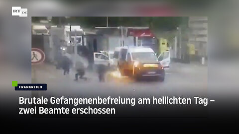 Brutale Gefangenenbefreiung am hellichten Tag – zwei Beamte erschossen