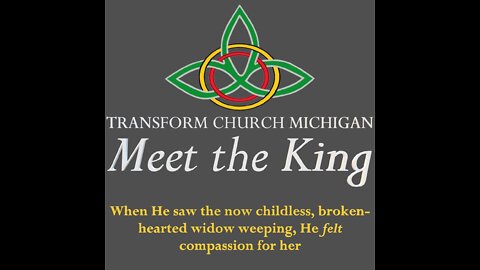 Transform Life: Meet the King Week 10