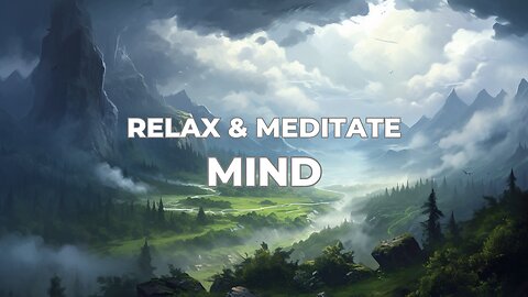 Relaxing Music in the Mountains 🌄| Heals your Mind and Depression | Peace for Soul