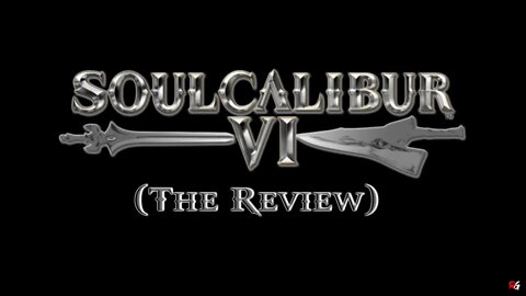 SoulCalibur 6 (The Review)