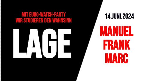 LAGE ++ 14.Juni 2024 // ab 21:00 EUR24 WatchParty // Frank, Marc, Manuel