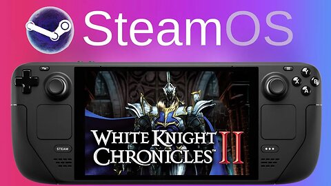 White Knight Chronicles II (RPCS3) PS3 Emulation | Steam Deck