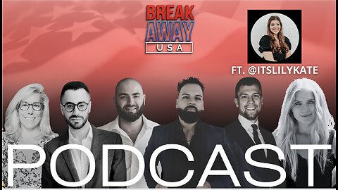 @itsLilyKate Joins The Break Away USA PODCAST