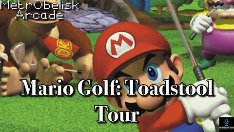 MetrObelisk Arcade: Mario Golf Toadstool Tour