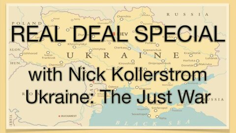 Real Deal Special Report:(21 July 2022): Nick Kollerstrom on The Just War