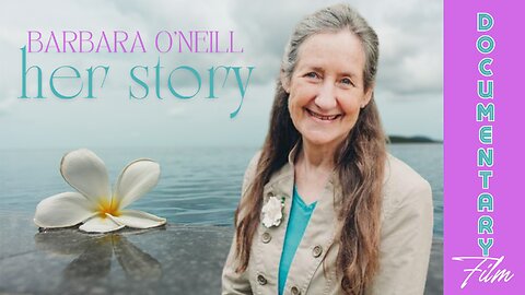 Documentary: Barbara O'Neill 'Her Story'