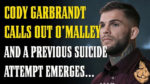 Cody Garbrandt Calls for O’Malley & Previous Suicide Attempt Emerges…