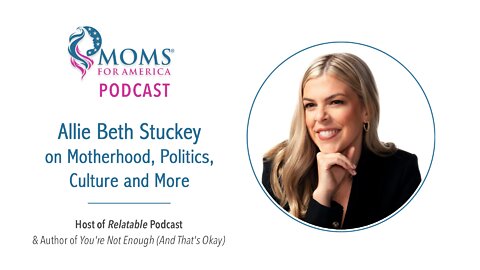 Allie Beth Stuckey on Motherhood, Politics, Culture and More