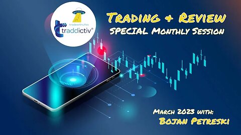 Monthly Trading and Review with Bojan Petreski | Mar 2023 by #tradewithufos