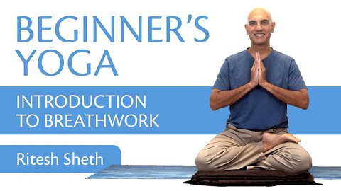 Beginners Yoga for Breathwork | Tranquil Mind with Ritesh Sheth