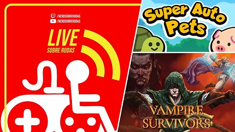 LIVE SOBRE RODAS - Super Auto Pets + Vampire Survivors