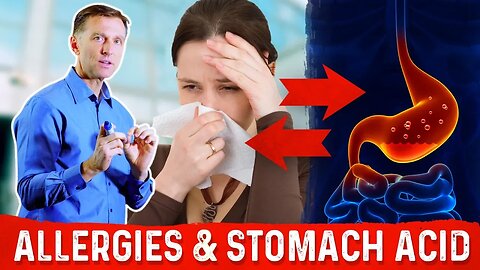 How do Allergies Start? – Stomach Acid & Allergies Explained by Dr.Berg