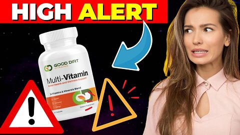 Good Dirt Vitamins ((⛔️⚠️HIGH ALERT!!⛔️⚠️)) Good Dirt Multi Vitamins - Good Dirt vitamins Reviews -