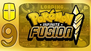 Pokémon Infinite Fusions Pt.9