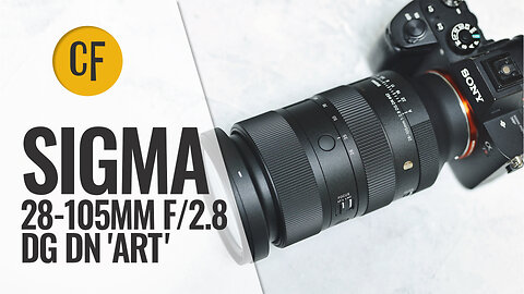 Sigma 28-105mm f/2.8 DG DN 'Art' lens review