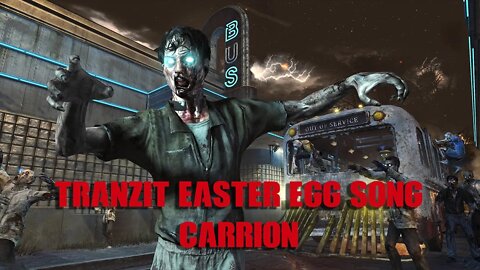 Call of Duty Zombies Tranzit Easter egg Song Carrion